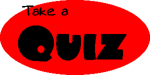 Take a Quiz!